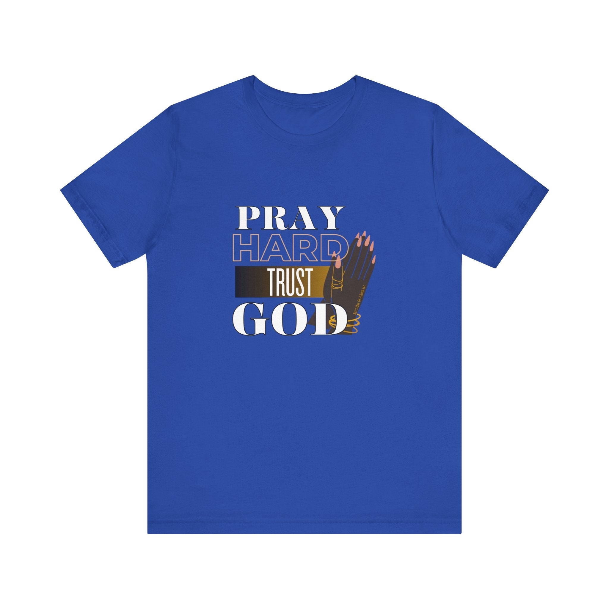 Pray Hard Trust God Unisex Short Sleeve Tee